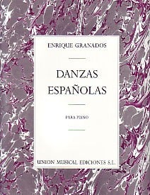 Granados: Danzas Espanolas for Piano published by UME