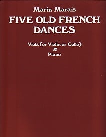 Marais: 5 Old French Dances  for Viola, Violin or Cello published by Chester