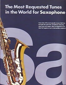 Most Requested Tunes in the World for Saxophone published by Wise