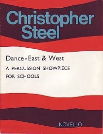 Steel: Dance East and West A Percussion Showpiece Score only published by Novello