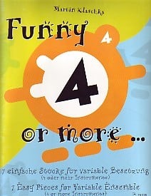 Funny 4 or More - 7 Easy Pieces for Variable Ensemble by Klaschka published by Doblinger