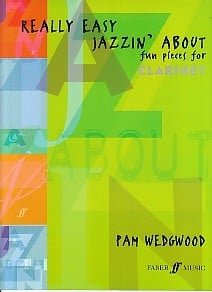 Wedgwood: Really Easy Jazzin About for Clarinet published by Faber