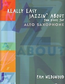 Wedgwood: Really Easy Jazzin About for Alto Saxophone published by Faber