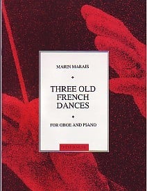 Marais: 3 Old French Dances for Oboe published by Chester