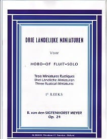 Sigtenhorst: Three Rustical Miniatures, Op. 24 for Flute published by Alsbach-Educa