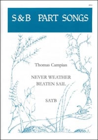 Campion: Never Weather Beaten Sail SATB published by Stainer and Bell