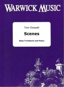 Dossett: Scenes for Bass Trombone published by Warwick