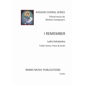 Kakabadse: I Remember for Treble Voices published by Banks