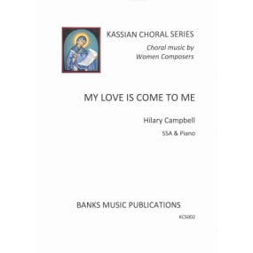 Campbell: My Love is Come to Me SSA published by Banks