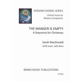 MacDonald: The Manger is Empty (A Sequence for Christmas) SATB published by Banks