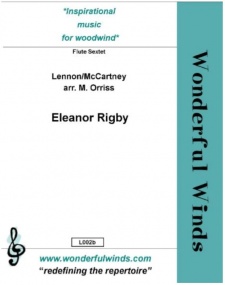 Lennon & McCartney: Eleanor Rigby for Flute Sextet published by Wonderful Winds