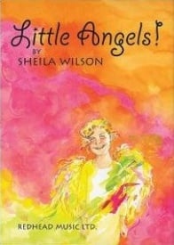 Wilson: Little Angels! (Music Book) published by Redhead