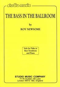 Newsome: Bass In the Ballroom for Tuba (Bass Clef) published by Studio