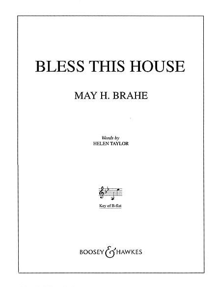 Brahe: Bless this House in Bb published by Boosey & Hawkes