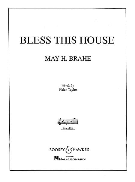 Brahe: Bless this House in Eb published by Boosey & Hawkes