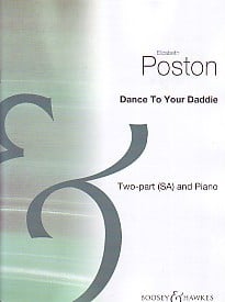 Poston: Dance to your Daddie SA published by Boosey & Hawkes