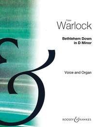 Warlock: Bethlehem Down in D minor published by Boosey & Hawkes
