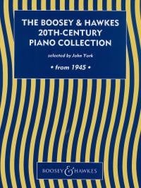The Boosey & Hawkes 20th Century Piano Collection  From 1945