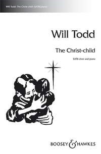 Todd: The Christ Child SATB published by Boosey & Hawkes