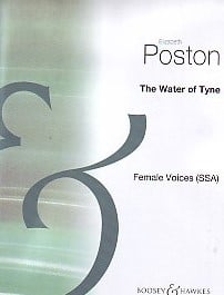 Poston: The Water of Tyne SSA published by Boosey & Hawkes