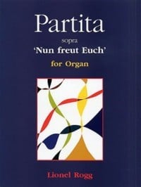 Rogg: Partita sopra 'Nun freut Euch' for Organ published by UMP