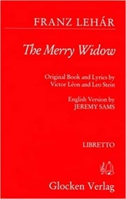 Merry Widow (Sams) -Libretto by Lehar published by Glocken