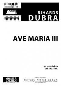 Dubra: Ave Maria III for SATB Divisi published by Musica Baltica