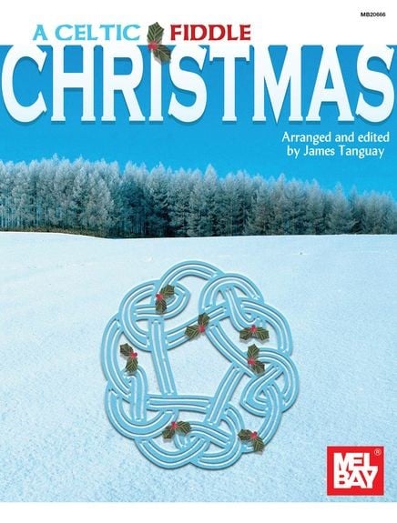 A Celtic Fiddle Christmas published by Mel Bay