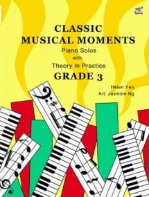 Classic Musical Moments - Piano Solos With Theory in Practice Grade 3 published by Rhythm MP