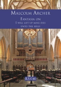 Archer: Fantasia on I will lift up mine eyes unto the hills for organ published by RSCM