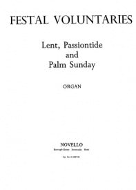 Festal Voluntaries: Lent, Passiontide & Palm Sunday for Organ published by Novello