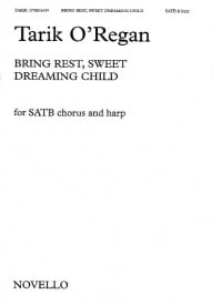 O'Regan: Bring Rest, Sweet Dreaming Child SATB published by Novello
