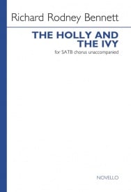 Bennett: The Holly And The Ivy SATB published by Novello