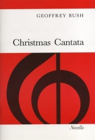 Bush: Christmas Cantata published by Novello - Vocal Score