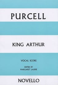 Purcell: King Arthur published by Novello - Vocal Score