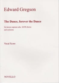Gregson: The Dance, Forever The Dance published by Novello - Vocal Score