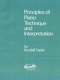Taylor: Principles Of Piano Technique And Interpretation published by Novello
