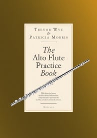 Trevor Wye The Alto Flute Practise Book published by Novello