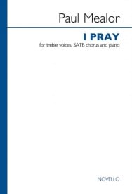 Mealor: I Pray SATB published by Novello