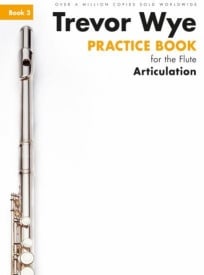 Trevor Wye Practice Book for Flute Volume 3 - Articulation published by Novello