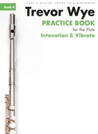 Trevor Wye Practice Book for Flute Volume 4 - Intonation and Vibrato published by Novello