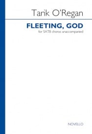 O'Regan: Fleeting, God SATB published by Novello