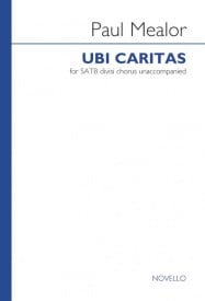Mealor: Ubi Caritas SATB published by Novello