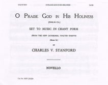 Stanford: O Praise God (Psalm 150) SATB published by Novello