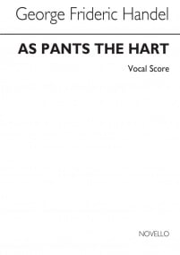 Handel: As Pants The Hart published by Novello - Vocal Score (Organ Version)