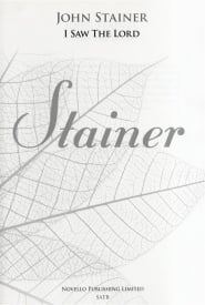 Stainer: I Saw The Lord SATB published by Novello