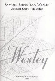 Wesley: Ascribe Unto The Lord SATB published by Novello