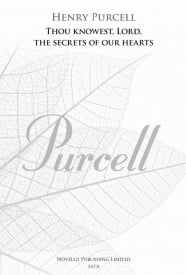 Purcell: Thou Knowest, Lord, The Secrets Of Our Hearts SATB published by Novello