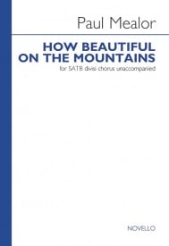 Mealor: How Beautiful On The Mountains SATB published by Novello