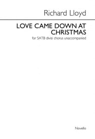 Lloyd: Love Came Down At Christmas SATB published by Novello